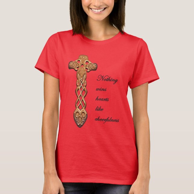 Dwynwen Nothing Wins Hearts Like Cheerfulness Quot T-Shirt (Vorderseite)