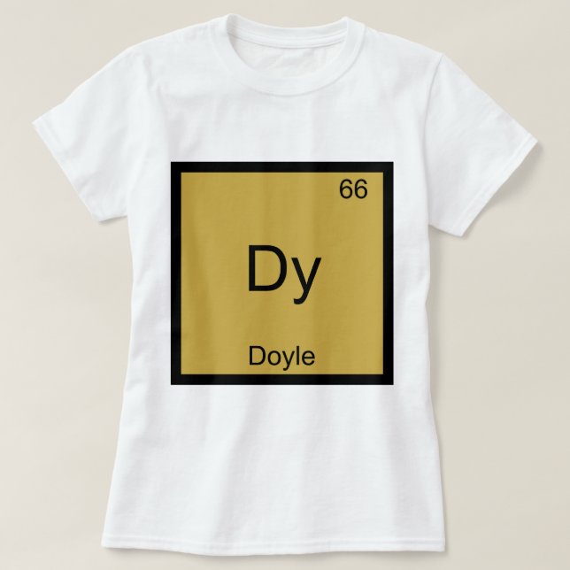 Dy - Doyle Funny Chemistry Element Symbol T-Shirt (Design vorne)