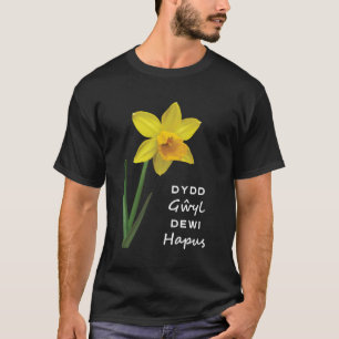 Dydd GḥDewi Hapus Happy St David's Day T-Shirt