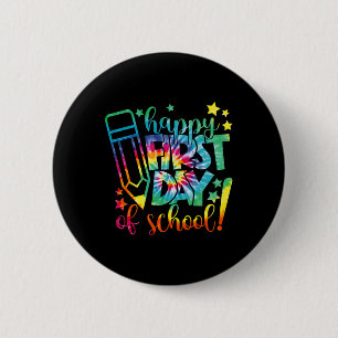 Dye Happy First Day of School Back to School Teach Button
