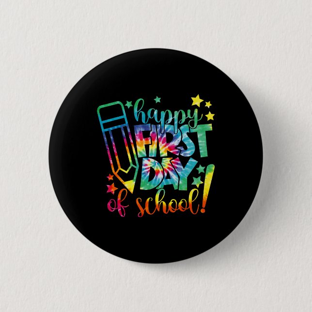 Dye Happy First Day of School Back to School Teach Button (Vorderseite)