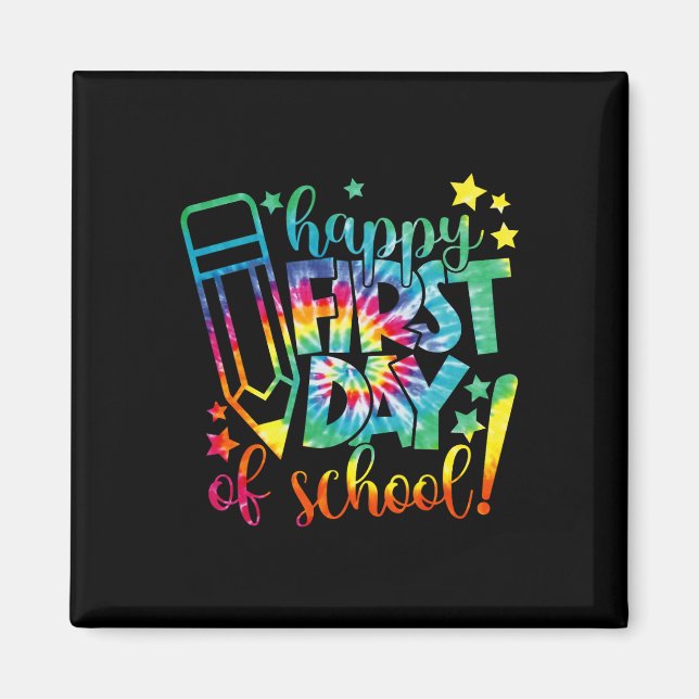 Dye Happy First Day of School Back to School Teach Magnet (Vorne)