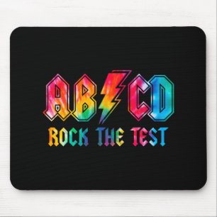 Dye Rock the test Day Exam for Teacher Stu Mousepad