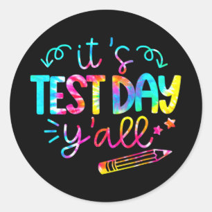 Dye Test Day Teacher T Shirt IT#39; #39;s Testtag Runder Aufkleber