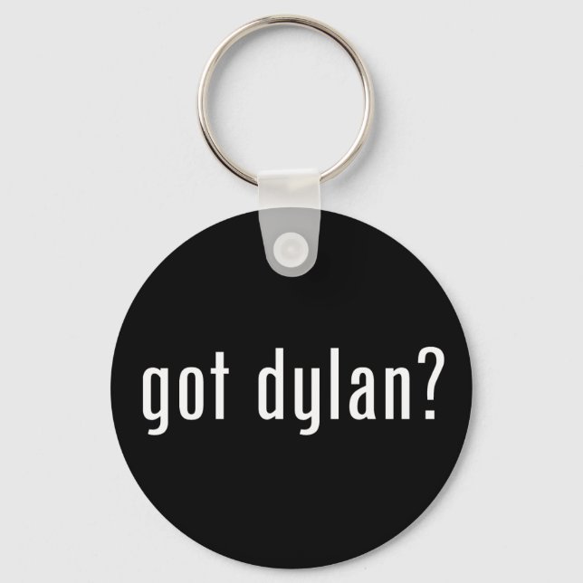 Dylan got? schlüsselanhänger (Vorderseite)