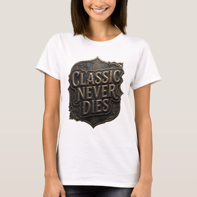 Dynamic Gold CLASSIC NEVER DIES Text Design T-Shirt (Vorderseite)