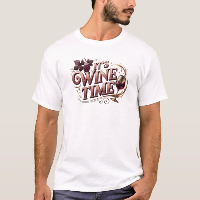 Dynamische ITS WINE TIME Originaldesign T-Shirt (Vorderseite)