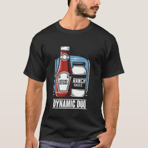 Dynamisches Duo Ketchup Ranch Dressing Condition F T-Shirt