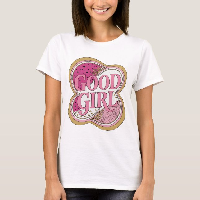 Dynamisches Pink GOOD GIRL Statement-Design T-Shirt (Vorderseite)