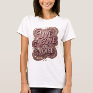 Dynamisches Pink LIVE ABOVE THE NOISE Slogan T-Shi T-Shirt