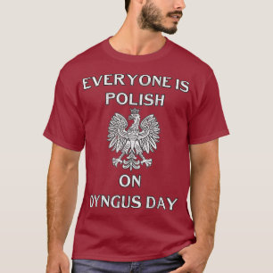 Dyngus Day Hauptstadt Polen Adler Jeder ist T-Shirt