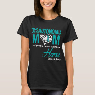 Dysautonomie-Mama, ich zog meine auf T-Shirt