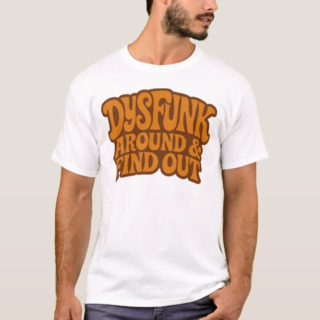 DysFunkRund & Finden Sie heraus T-Shirt (Vorderseite)