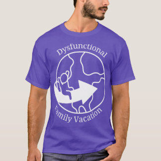 Dysfunktionaler Familienurlaub T-Shirt