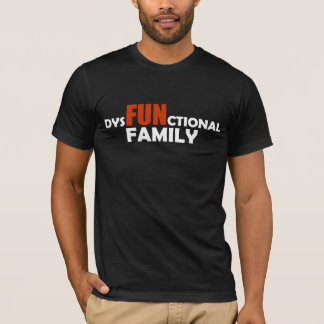 Dysfunktionelle Familie T-Shirt