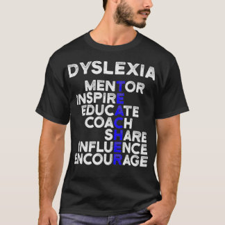 Dysleia Teacher Therapist Educate Dysleic Therapy T-Shirt