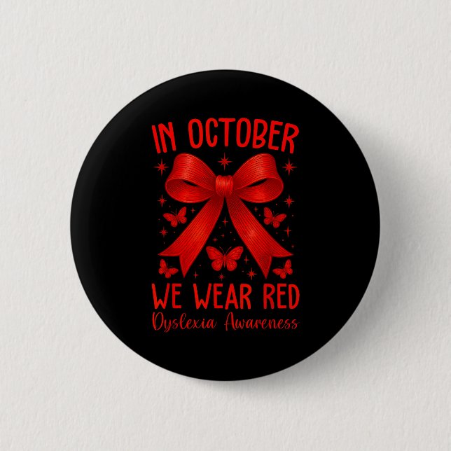 Dyslexia Awareness Month In October We Wear Red  Button (Vorderseite)