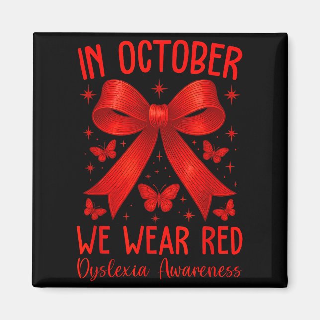 Dyslexia Awareness Month In October We Wear Red  Magnet (Vorne)