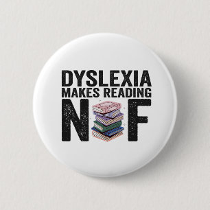 Dyslexia macht das Lesen von Nuf lustig Button