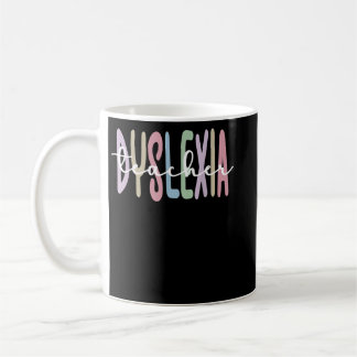Dyslexia Teacher Dyslexic Therapy Dyslexia Teachin Kaffeetasse