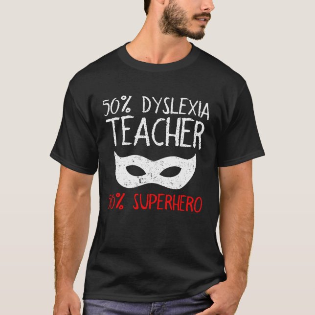 Dyslexia Teacher Therapist Half Hero Dyslexic Ther T-Shirt (Vorderseite)
