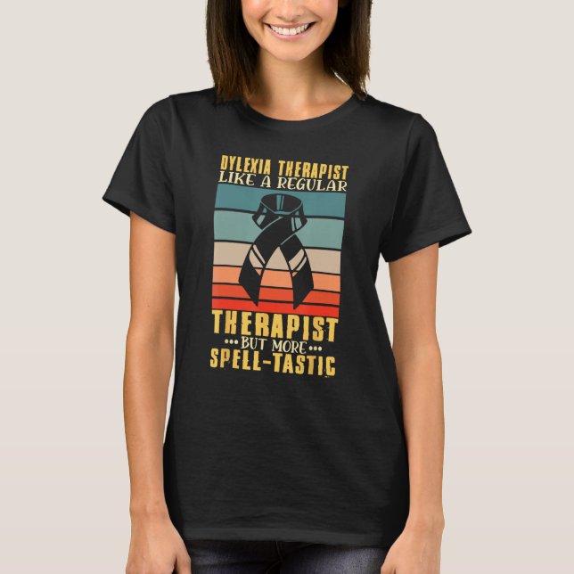 Dyslexia Therapist Dyslexia Awareness Dyslexic T-Shirt (Vorderseite)