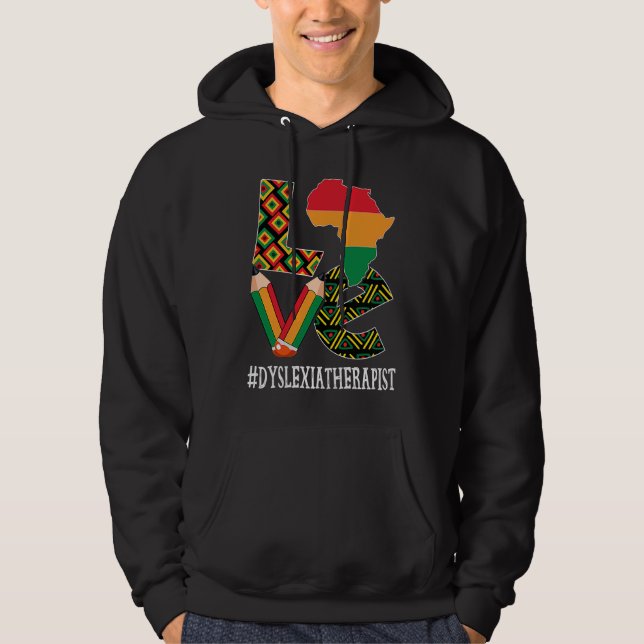 Dyslexia Therapist Love African American Black His Hoodie (Vorderseite)