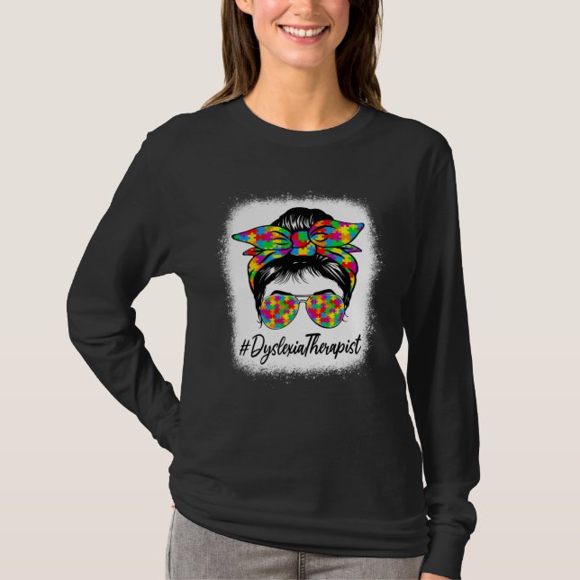 Dyslexia Therapist Messy Bun Women Autism Awarenes T-Shirt (Vorderseite)