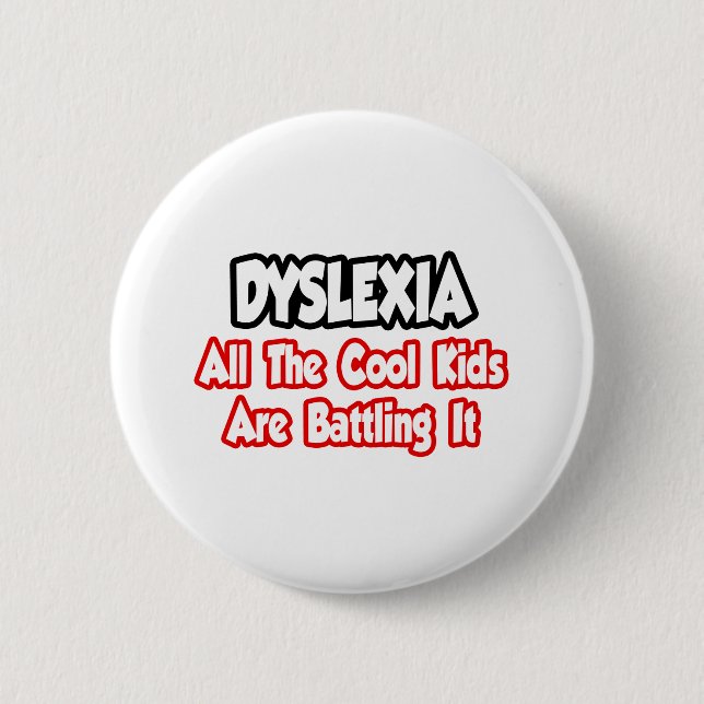 Dyslexie... Alle Coolen Kinder kämpfen dagegen Button (Vorderseite)