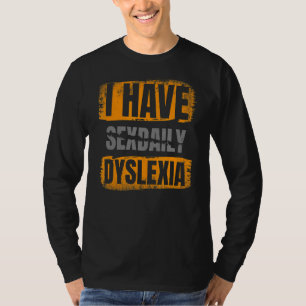 Dyslexie Bewusstseinsstörung Dyslexie T-Shirt