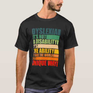 Dyslexie Es ist keine Behinderung Dyslexie Bewusst T-Shirt