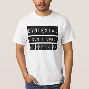 Dyslexie: Ich buchstabiere nicht - ich T-Shirt