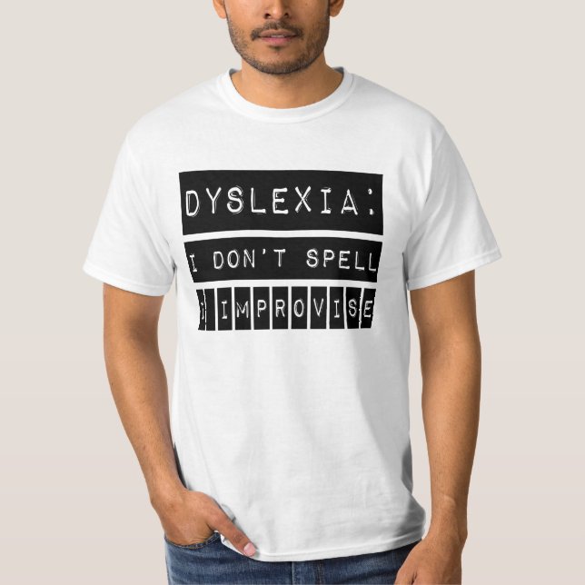 Dyslexie: Ich buchstabiere nicht - ich T-Shirt (Vorderseite)