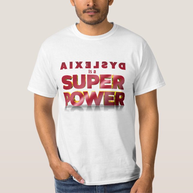 Dyslexie ist ein Super-Power T-Shirt (Vorderseite)