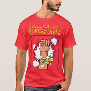 Dyslexie ist meine Supermacht am Ende T-Shirt