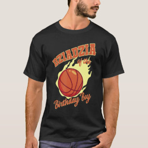 Dziadzia von der BDA der Geburtstagsjunge Basketba T-Shirt
