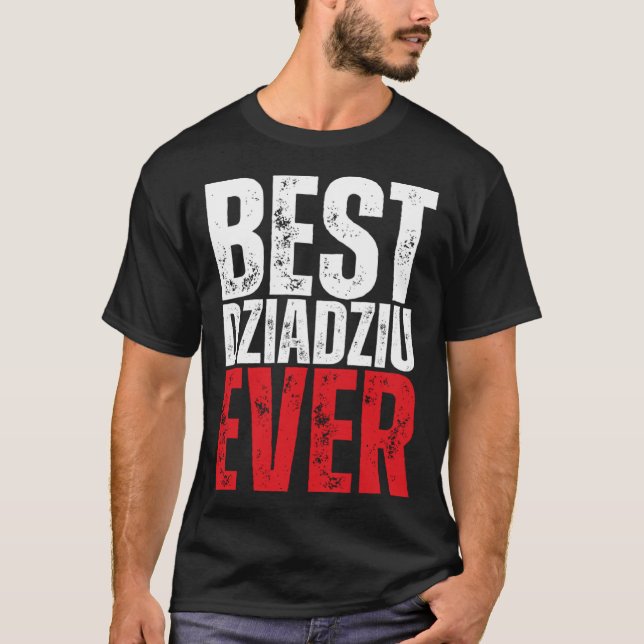 Dziadziu Best Dziadziu Ever Polish Grandpa T-Shirt (Vorderseite)