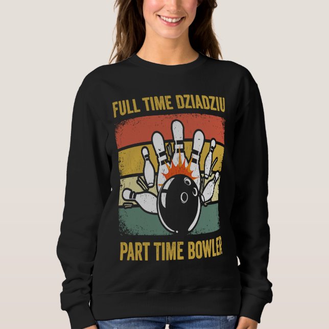 Dziadziu Full Time Dziadziu Part Time Bowler  Poli Sweatshirt (Vorderseite)