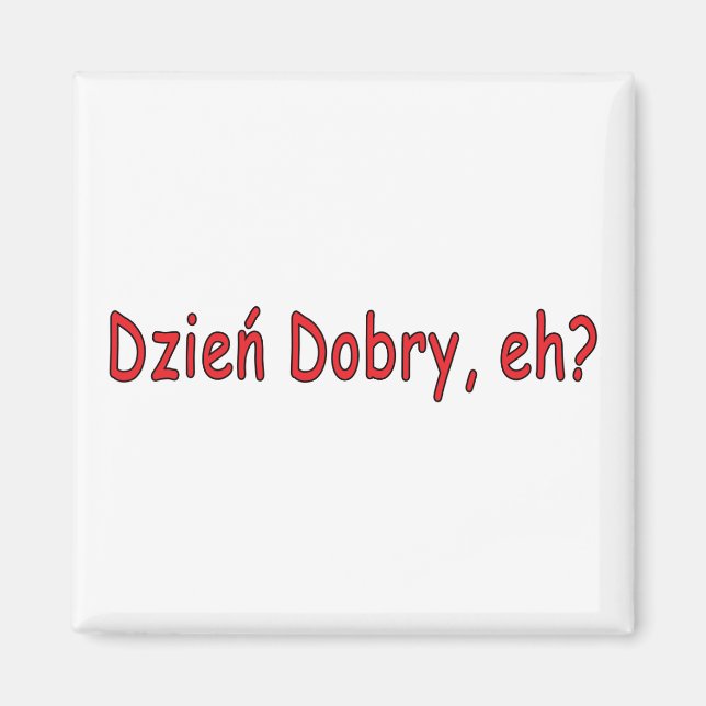 Dzien Dobry, nicht wahr? Magnet (Vorne)
