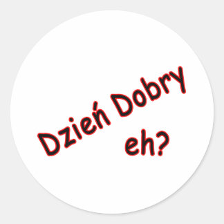 Dzien Dobry, nicht wahr? Winkel Runder Aufkleber