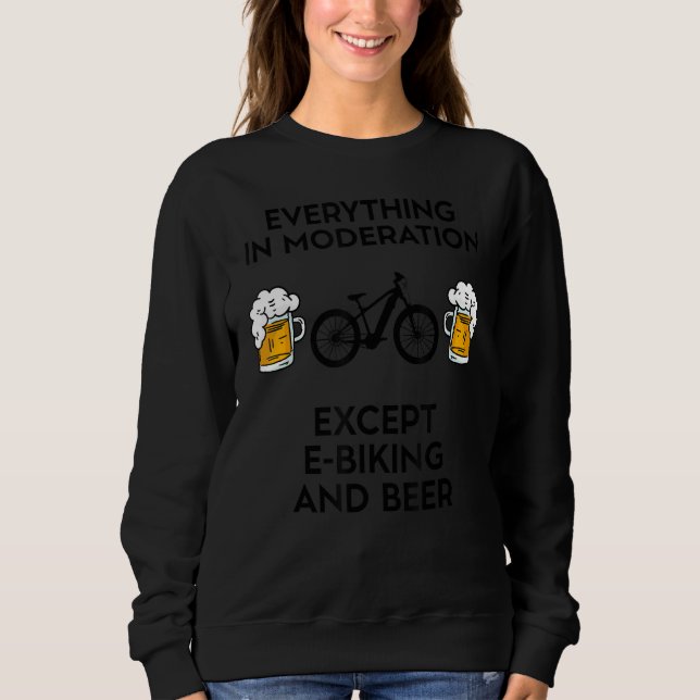 E Bike Bikes Electric E Biking MTB Biker und Bier Sweatshirt (Vorderseite)