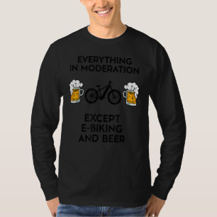 E Bike Bikes Electric E Biking MTB Biker und Bier T-Shirt