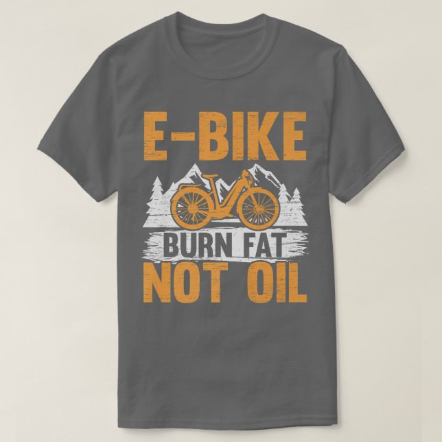 E-Bike Brennen Fett nicht Öl Elektrisches Fahrrad  T-Shirt (Design vorne)