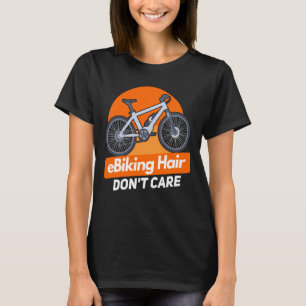E Bike E Biking Sprichwort Spaß E Biker T-Shirt