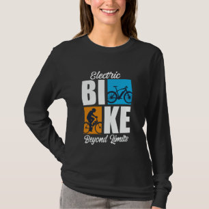 E-Bike ELEKTRISCHES FAHRRAD JENSEITS VON GRENZEN L T-Shirt