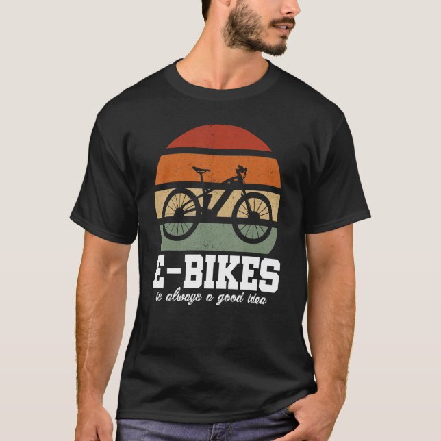 E-Bike ist immer eine gute Idee für Mountainbike E T-Shirt (Vorderseite)