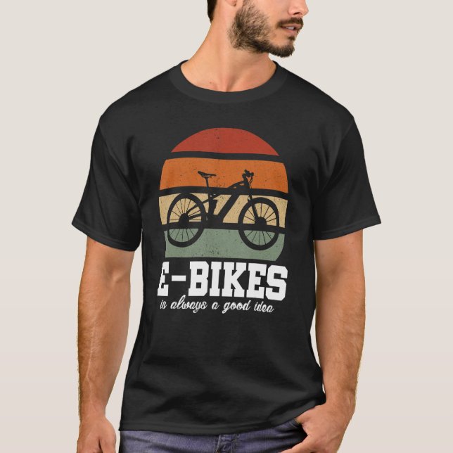 E-Bike ist immer eine gute Idee für Mountainbike E T-Shirt (Vorderseite)
