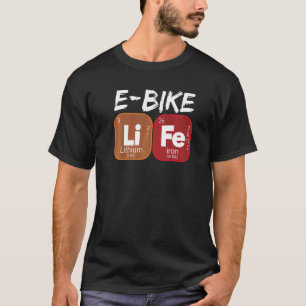 E Bike Leben Periodensystem Elektrische Kraft Fahr T-Shirt