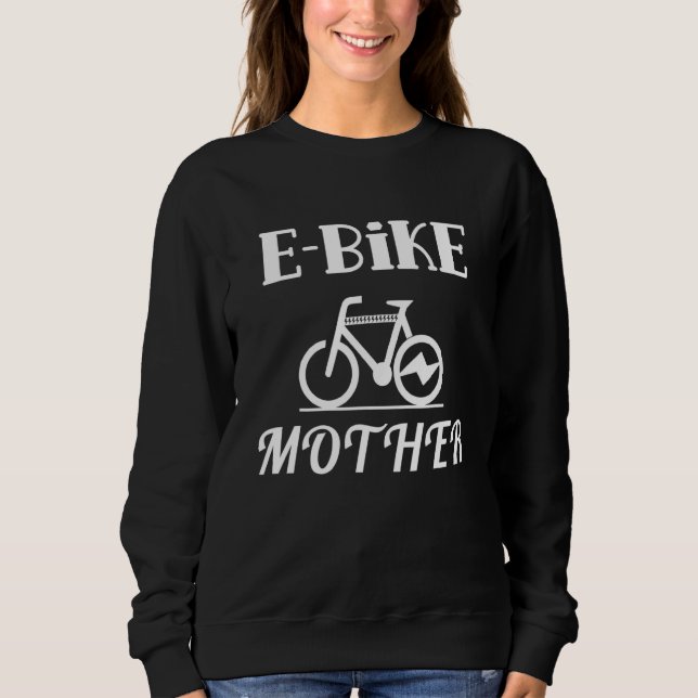 E Bike Mother Biker Cycling Bicycle Electric Mom M Sweatshirt (Vorderseite)