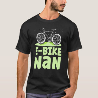 E Bike Nan Cyclist Biker Biking Electric Oma G T-Shirt